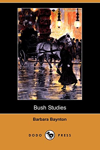 9781409947134: Bush Studies (Dodo Press)