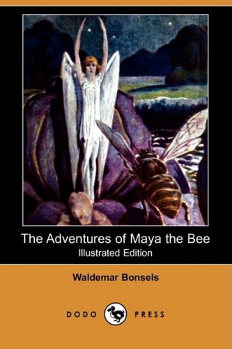 9781409950127: The Adventures of Maya the Bee (Illustrated Edition) (Dodo Press)