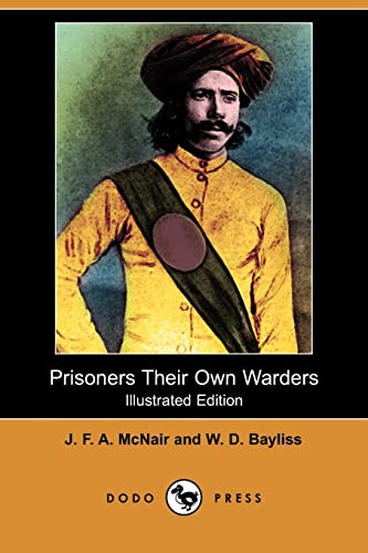 Imagen de archivo de Prisoners Their Own Warders (Illustrated Edition) (Dodo Press) a la venta por Phatpocket Limited