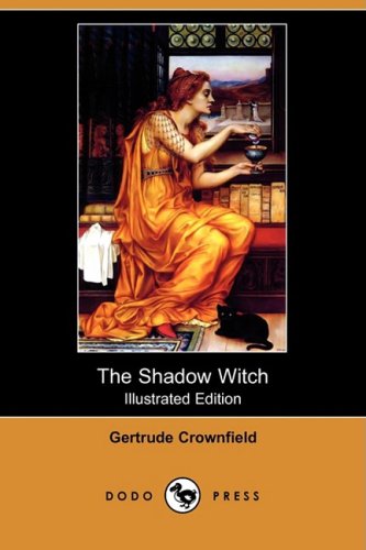 9781409951438: The Shadow Witch (Illustrated Edition) (Dodo Press)