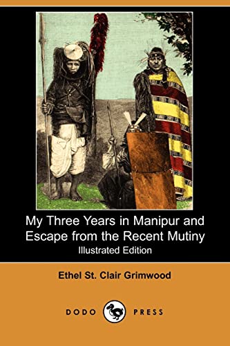 9781409951506: My Three Years in Manipur and Escape from the Recent Mutiny