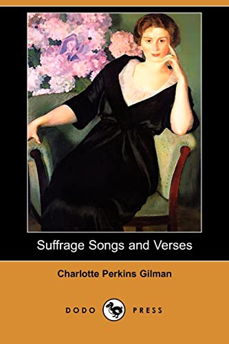 Suffrage Songs and Verses (9781409951605) by Gilman, Charlotte Perkins