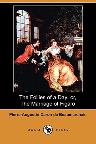 Beispielbild fr The Follies of a Day; or, The Marriage of Figaro zum Verkauf von A Good Read