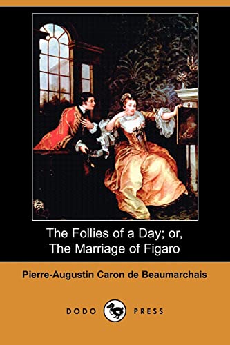 Stock image for The Follies of a Day; or, The Marriage of Figaro for sale by A Good Read