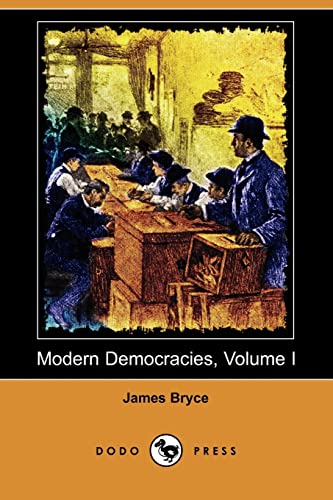 Modern Democracies, Volume I (9781409952060) by Bryce, James