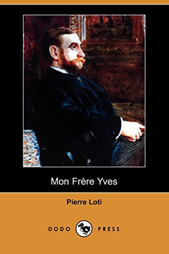 Mon Frere Yves (French Edition) (9781409952909) by Loti, Pierre