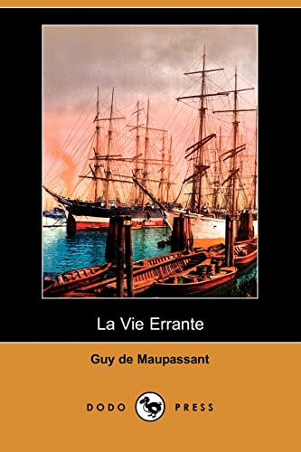 9781409953210: La Vie Errante (Dodo Press)