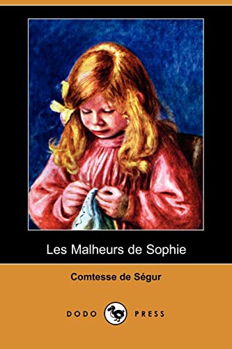 Beispielbild fr De Segur, C: Malheurs de Sophie (Dodo Press) zum Verkauf von medimops