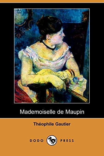 Mademoiselle De Maupin (French Edition) (9781409954057) by Gautier, Theophile