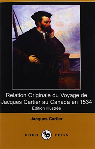 9781409954422: Relation Originale Du Voyage de Jacques Cartier Au Canada En 1534 (Edition Illustree) (Dodo Press)