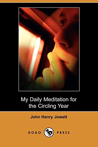 9781409954743: My Daily Meditation for the Circling Year (Dodo Press)