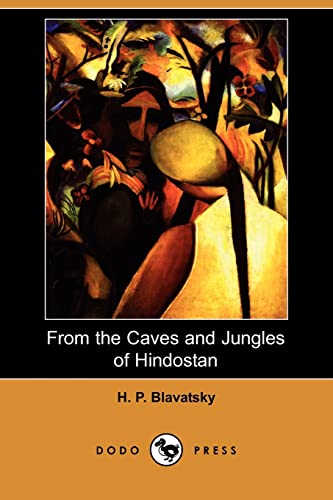 From the Caves and Jungles of Hindostan (9781409955535) by Blavatsky, Helena Petrovna