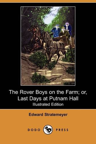 The Rover Boys on the Farm; Or, Last Days at Putnam Hall (9781409956150) by Stratemeyer, Edward