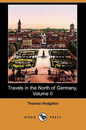 Stock image for Travels in the North of Germany, Volume II (Dodo Press): 2 (A FIRST THUS) for sale by S.Carter