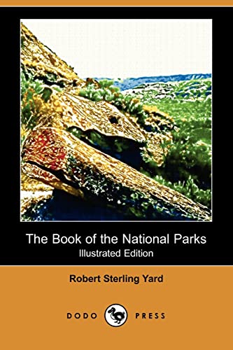 9781409959618: The Book of the National Parks (Illustrated Edition) (Dodo Press)