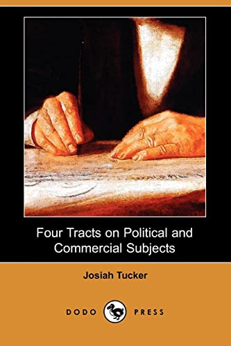 Imagen de archivo de Four Tracts on Political and Commercial Subjects (Dodo Press) a la venta por AwesomeBooks