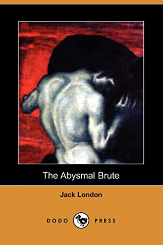 Stock image for The Abysmal Brute for sale by G.J. Askins Bookseller