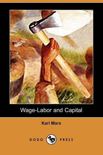 Stock image for Wage-Labor and Capital (Dodo Press) for sale by Chiron Media