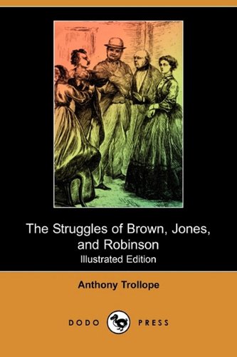9781409962564: The Struggles of Brown, Jones, and Robinson (Illustrated Edition) (Dodo Press)