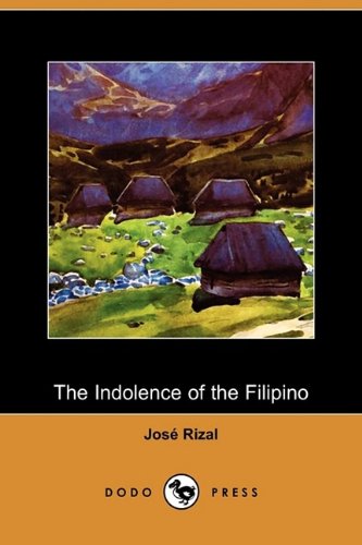 9781409964025: The Indolence of the Filipino (Dodo Press)