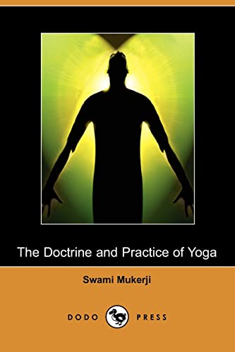 9781409964223: The Doctrine and Practice of Yoga (Dodo Press)