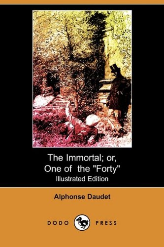 The Immortal: Or, One of the "Forty" (9781409965060) by Daudet, Alphonse