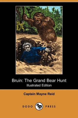 Bruin: The Grand Bear Hunt (9781409965428) by Reid, Mayne