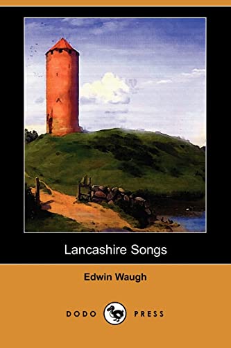 9781409966241: Lancashire Songs (Dodo Press)