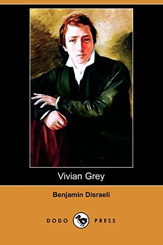 Vivian Grey (9781409966593) by Disraeli, Benjamin, Earl Of Beaconsfield