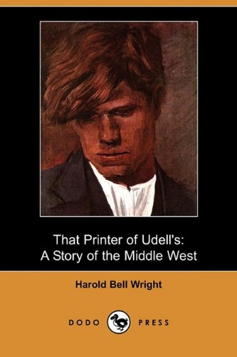 Stock image for That Printer of Udell's: A Story of the Middle West (Dodo Press) for sale by Bookmans