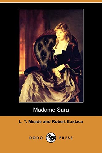 Madame Sara (9781409966845) by Meade, L. T.; Eustace, Robert