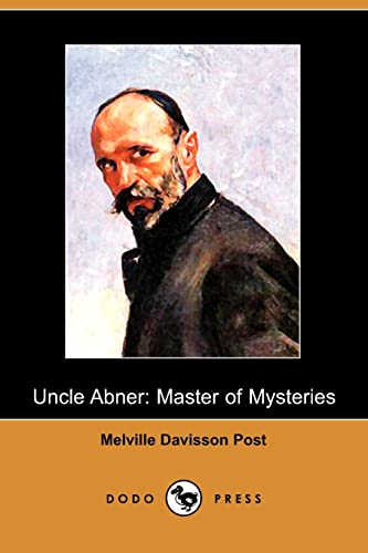 9781409967057: Uncle Abner: Master of Mysteries: Master of Mysteries (Dodo Press)