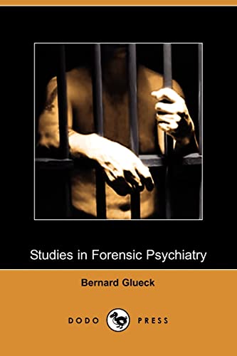 9781409967859: Studies in Forensic Psychiatry (Criminal Science Monograph: Supplement to the Journal of the American Institute of Criminal Law and Criminology)