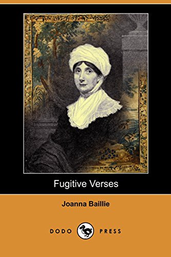 Fugitive Verses (Dodo Press) (9781409968764) by Baillie, Joanna