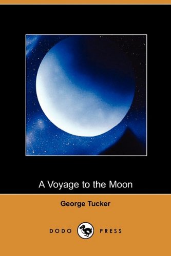 A Voyage to the Moon (9781409969778) by Tucker, George