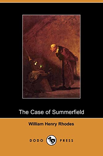The Case of Summerfield Dodo Press - W. H. Rhodes