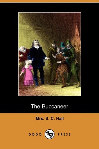 The Buccaneer (9781409970316) by Hall, Mrs. S. C.