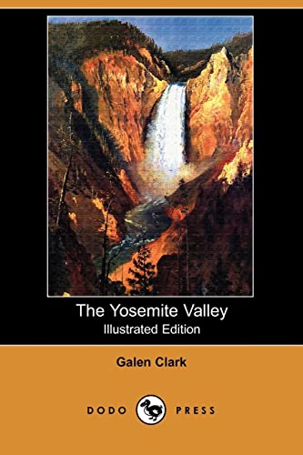 9781409971177: The Yosemite Valley (Illustrated Edition) (Dodo Press)