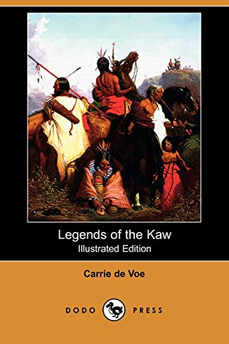 9781409971450: Legends of the Kaw: The Folk-lore of the Indians of the Kansas River Valley