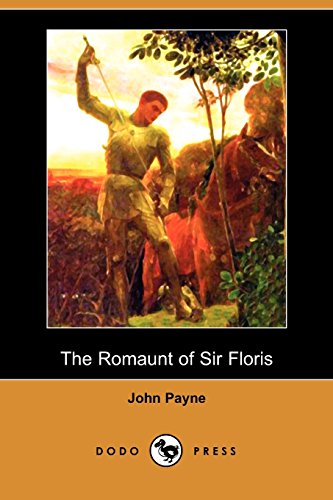 The Romaunt of Sir Floris (9781409973553) by Payne, John