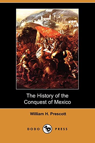 9781409973720: The History of the Conquest of Mexico (Dodo Press)
