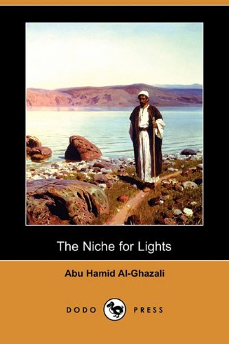 Stock image for The Niche for Lights (Mishkat Al-Anwar) (Dodo Press) for sale by HPB-Emerald