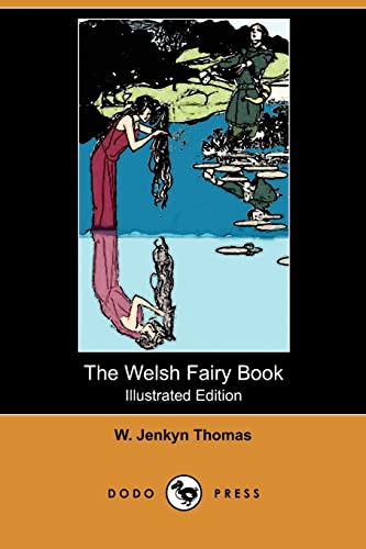 9781409973935: The Welsh Fairy Book (Illustrated Edition) (Dodo Press)
