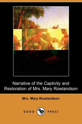 Stock image for Narrative of the Captivity and Restoration of Mrs Mary Rowlandson for sale by Better World Books