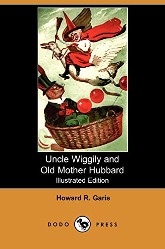 Stock image for Uncle Wiggily and Old Mother Hubbard (Illustrated Edition) (Dodo Press) for sale by ThriftBooks-Dallas