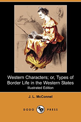 Stock image for Western Characters; Or, Types of Border Life in the Western States for sale by Phatpocket Limited