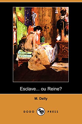 Beispielbild fr Esclave. Ou Reine? (Dodo Press) (French Edition) zum Verkauf von Books From California