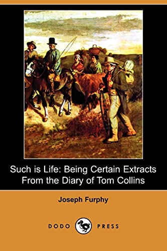 9781409978176: Such Is Life: Being Certain Extracts from the Diary of Tom Collins