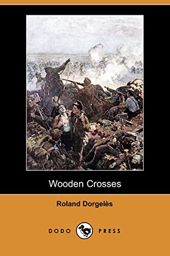 9781409978725: Wooden Crosses (Dodo Press)