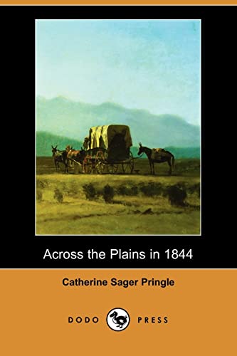 9781409979128: Across the Plains in 1844 (Dodo Press)